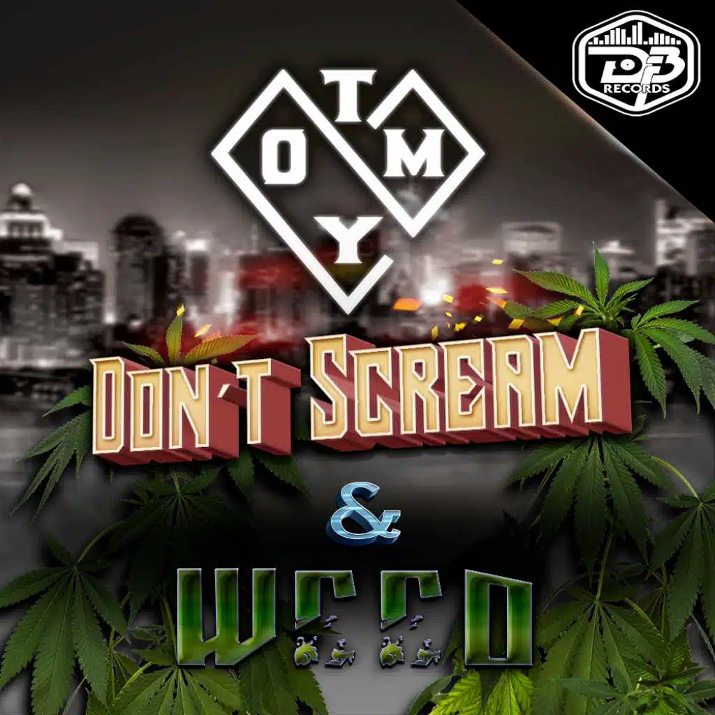 DON´T SCREAM & WEED