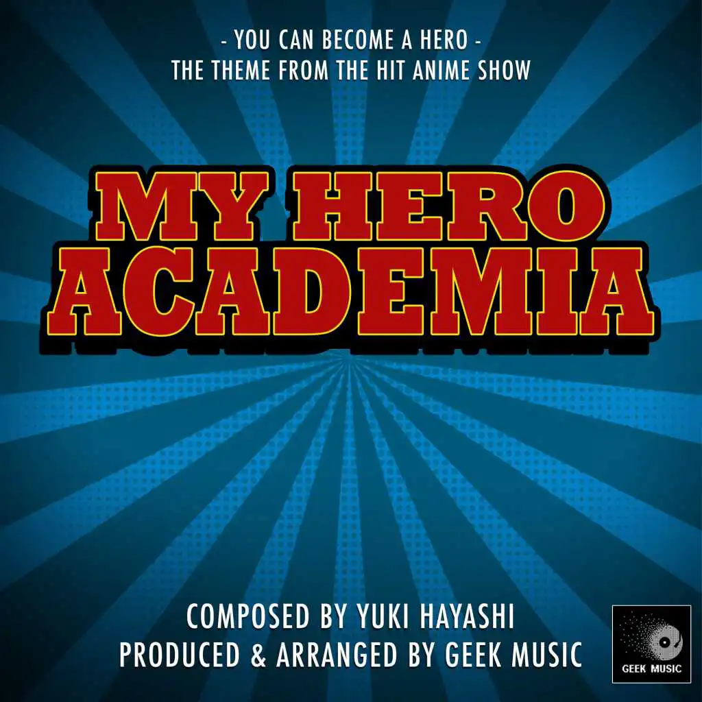 My Hero Academia - You Can Become A Hero - Main Theme