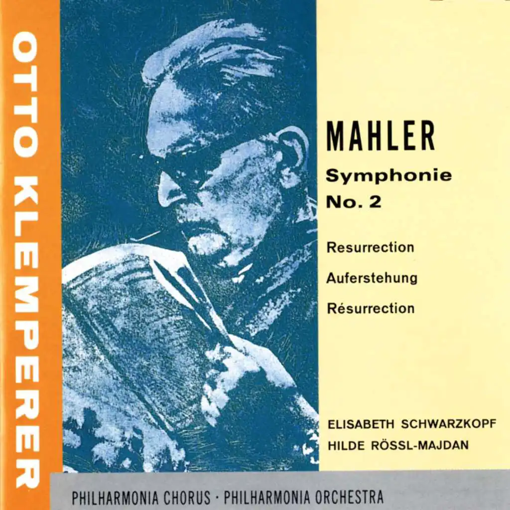 Symphony No. 2 in C Minor "Resurrection": V. Im Tempo des Scherzos. Wild herausfahrend (feat. Elisabeth Schwarzkopf, Hilde Rössl-Majdan & Philharmonia Chorus)