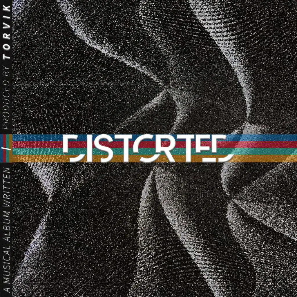 Distorted