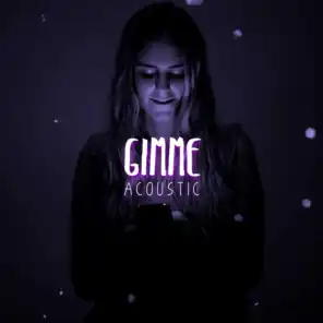 Gimme (Acoustic)