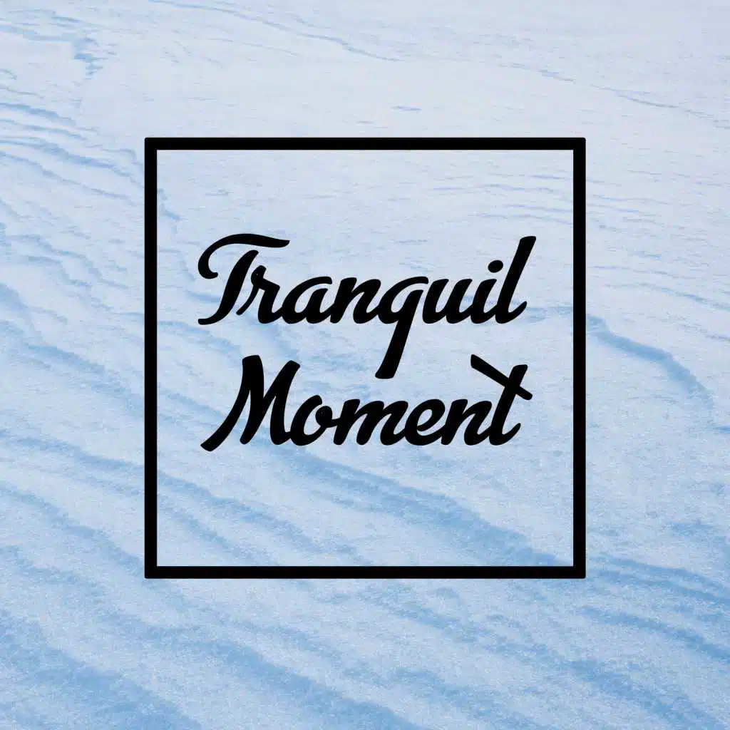 Tranquil Moment – Peaceful Relaxation, Restful Calm Music