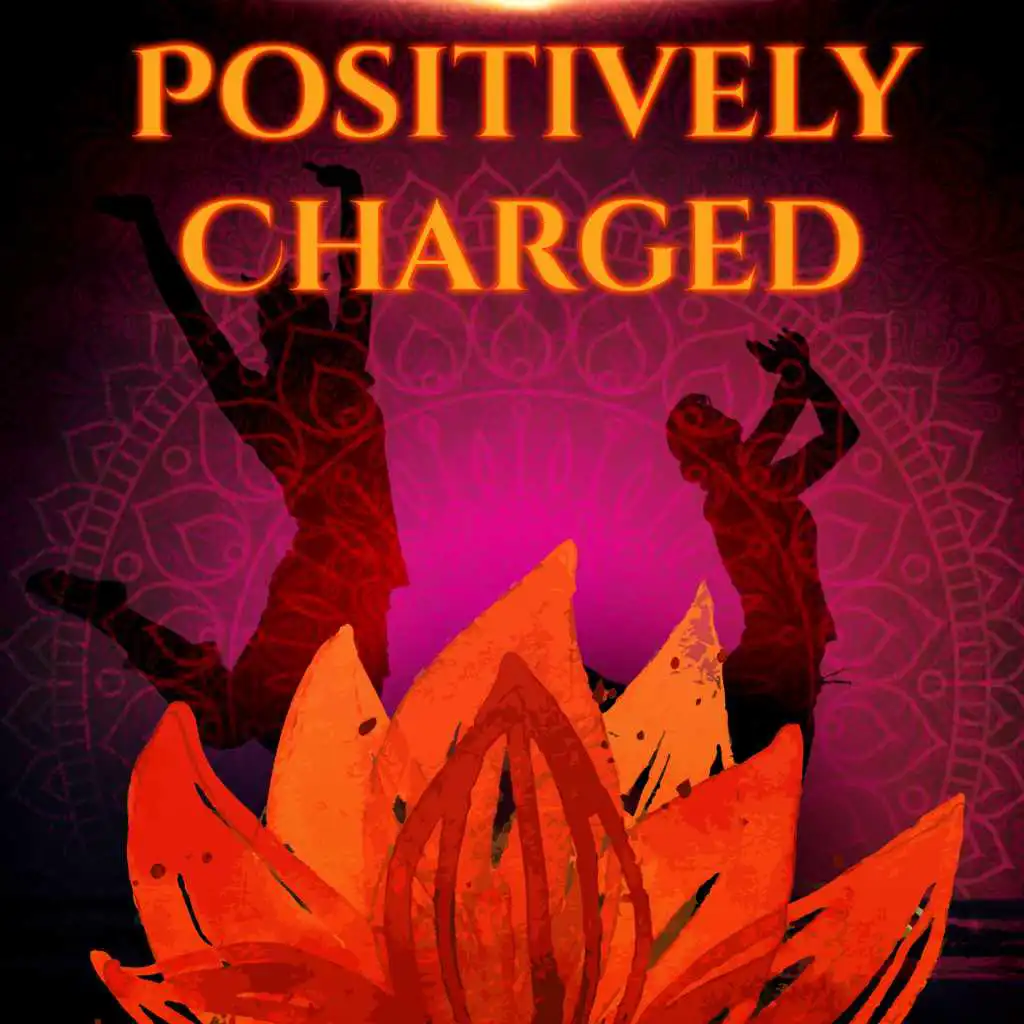 Positively Charged - Outdoor Activities, Stretching, Focus on Breath, Nice Feeling