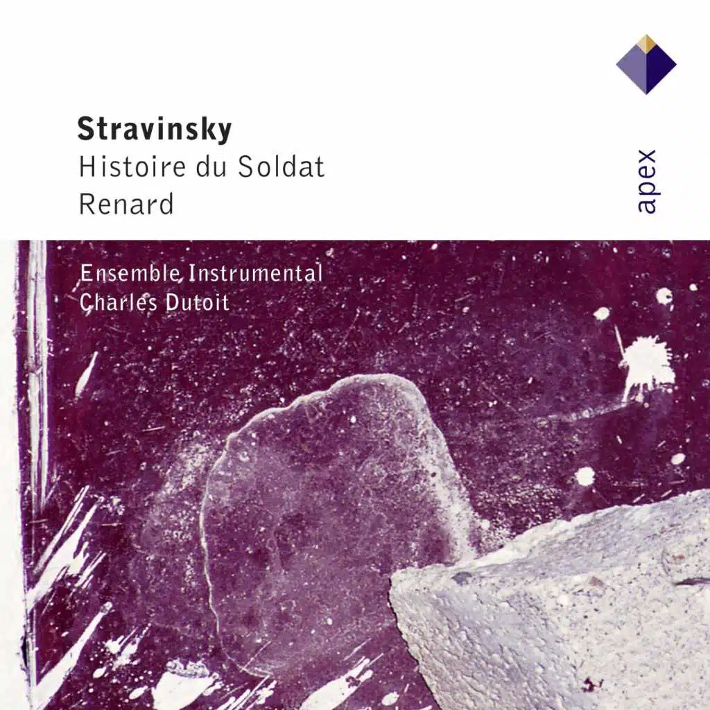 Stravinsky : L'histoire du soldat [The Soldier's Tale] & Renard  -  Apex