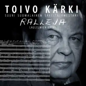 (MM) Suuri suomalainen säveltäjämestari - Ralleja / Laulelmien Kärki