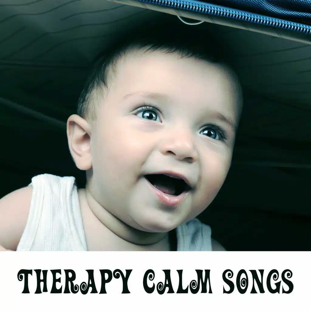 Therapy Calm Songs – Music for Baby, Effect Lullabies, Calming Sounds for Sleep