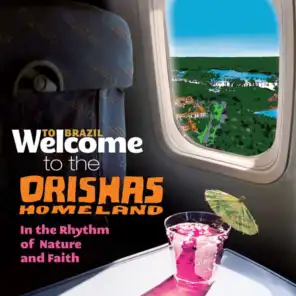 Welcome To The ORISHAS HOMELAND - In The Rhythm Of Nature And Faith