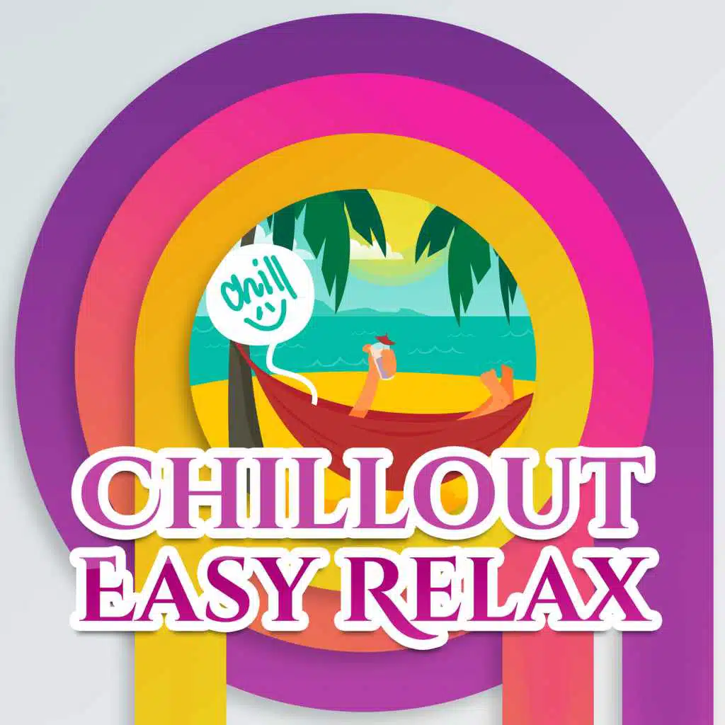 Chillout Easy Relax  – Beach Love, Sweet Cocktail, Deep Vibes, Palma de Lounge