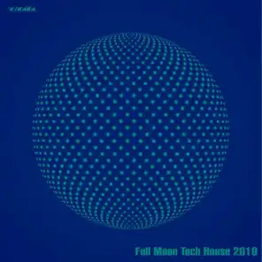 Full Moon Tech House 2018