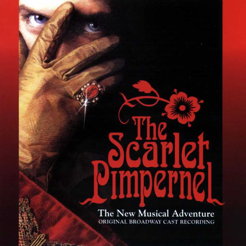 The Scarlet Pimpernel: The New Musical Adventure (Original Broadway Cast Recordings)