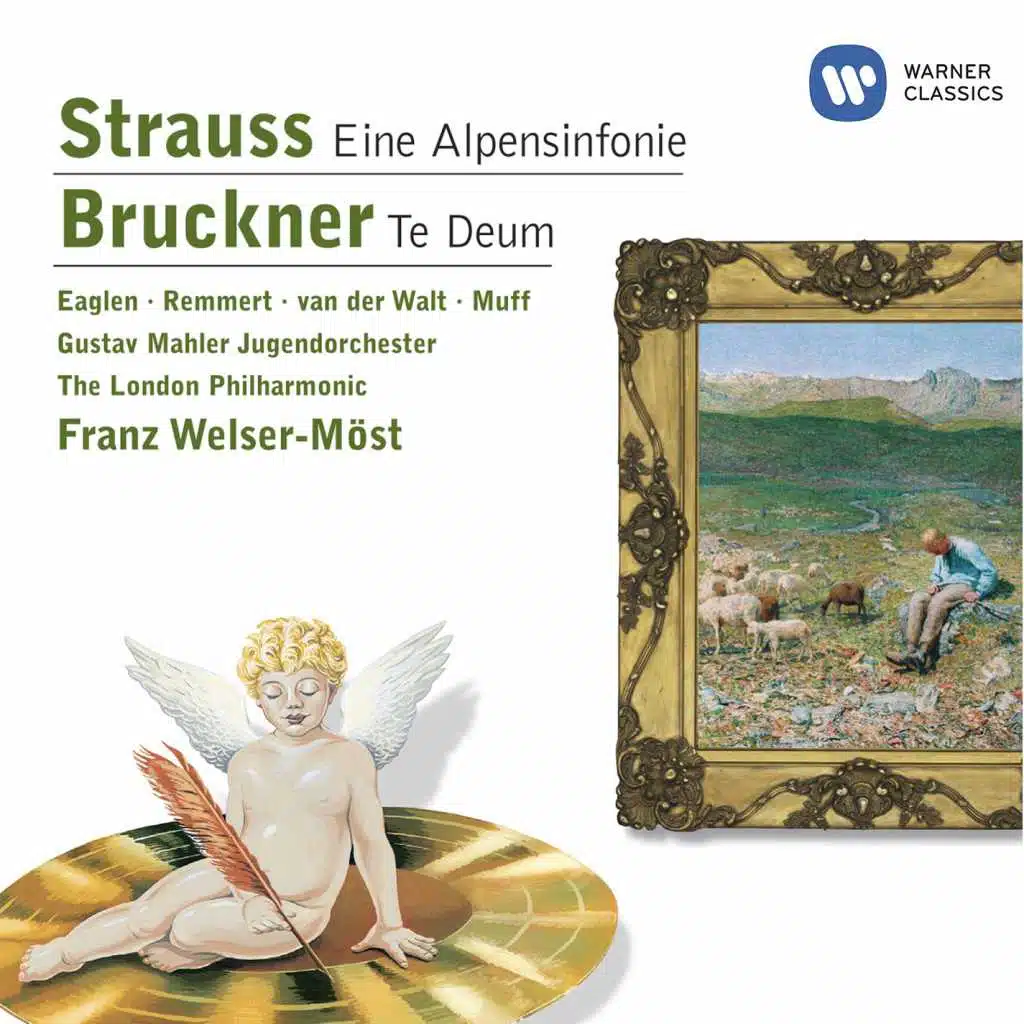 Strauss: Eine Alpensinfonie - Bruckner: Te Deum
