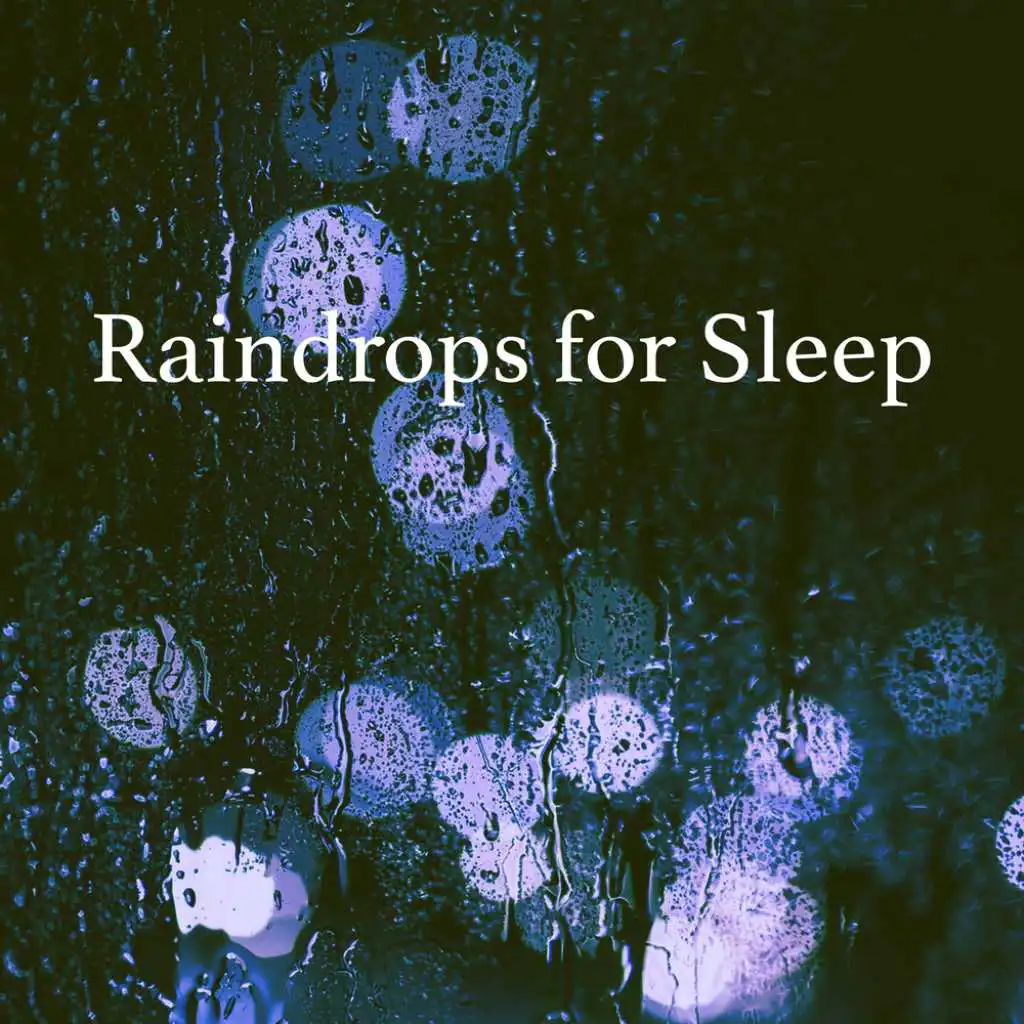 Raindrops for Sleep