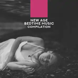 New Age Bedtime Music Compilation