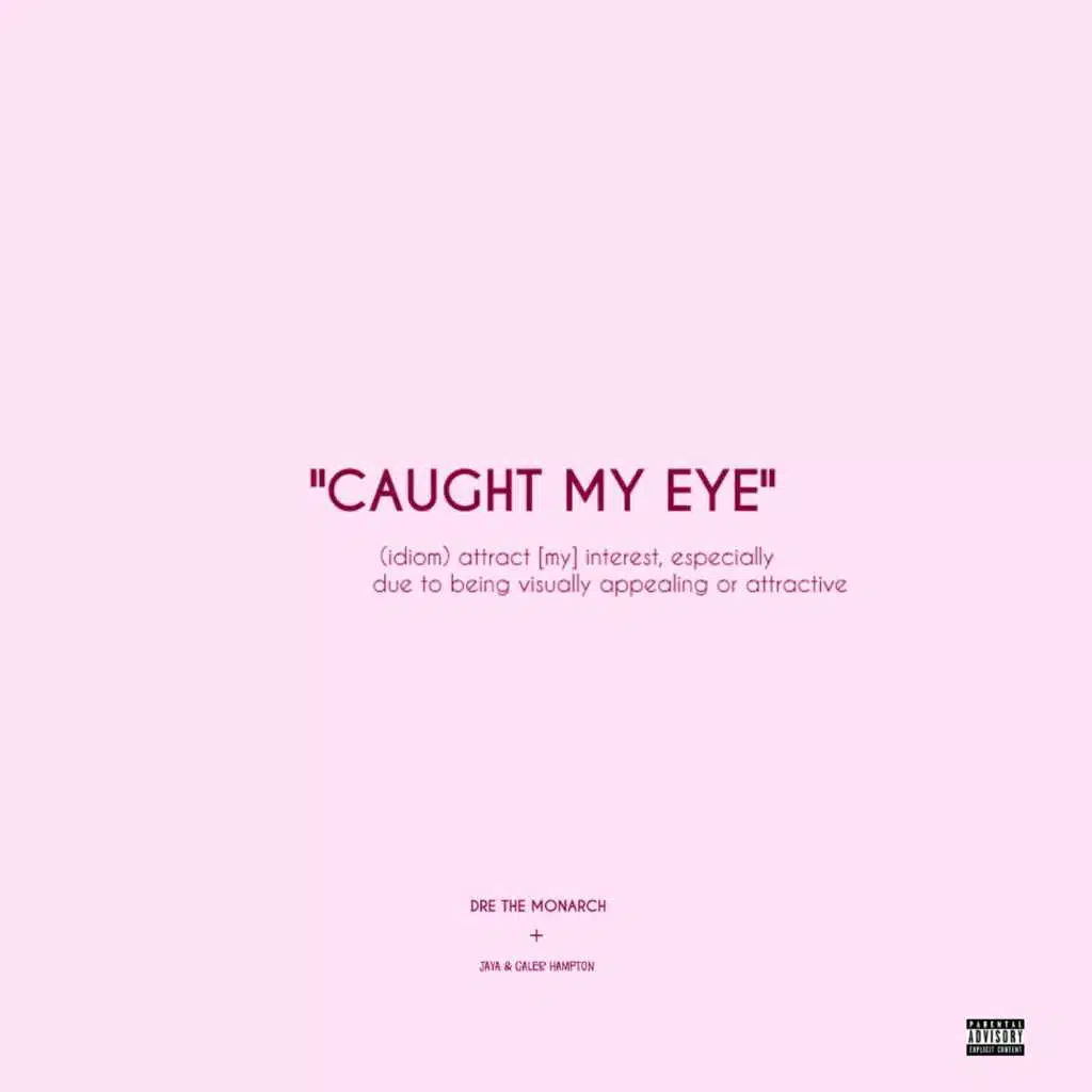 Caught My Eye (feat. Jaya & Caleb Hampton)