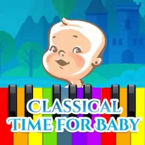 Classical Time for Baby – Music for Kids, Einstein Effect, Growing Brain Baby