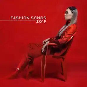 Fashion Songs 2019 – Runway Music 2019, Fashion Deep Music, Best Songs for Fashion Week
