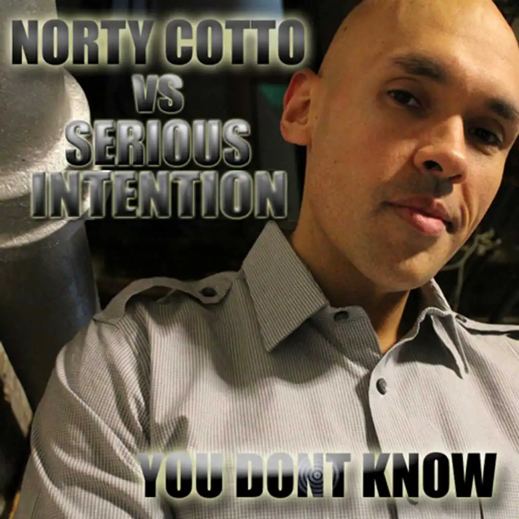 Norty Cotto & Serious Intention