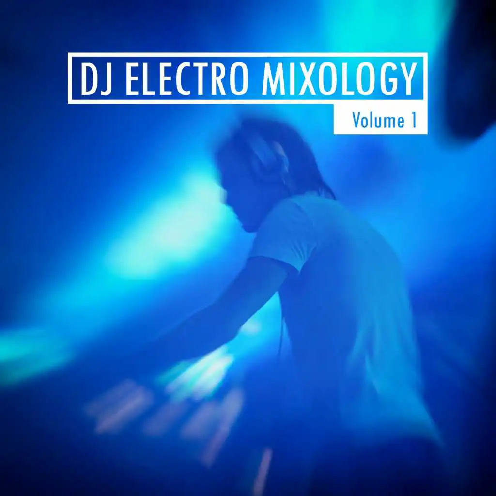 DJ Electro Mixology, Vol. 1
