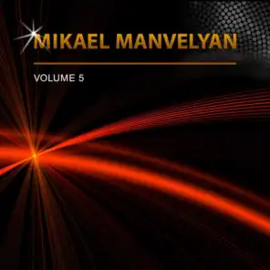 Mikael Manvelyan, Vol. 5