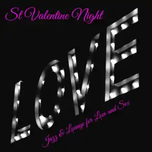 St Valentine Night – Jazz & Lounge for Love and Sex