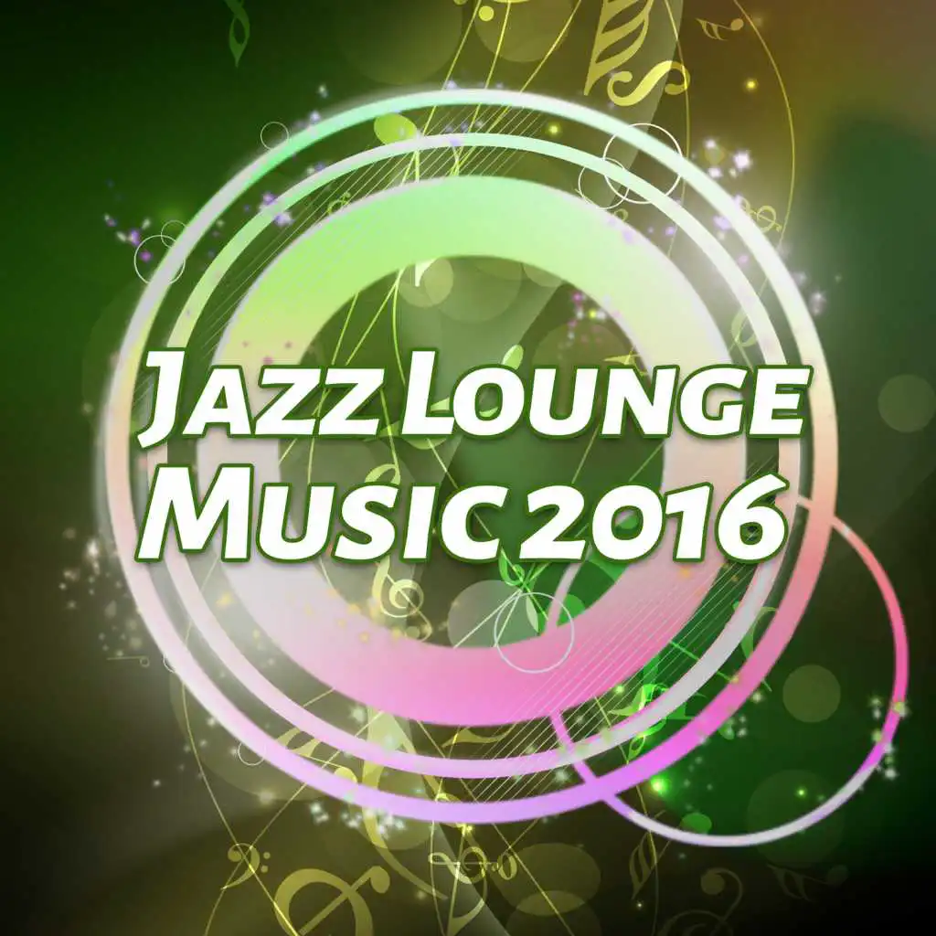 Jazz Lounge Music 2016 – New York Jazz, Free Jazz Sounds, Mellow Jazz