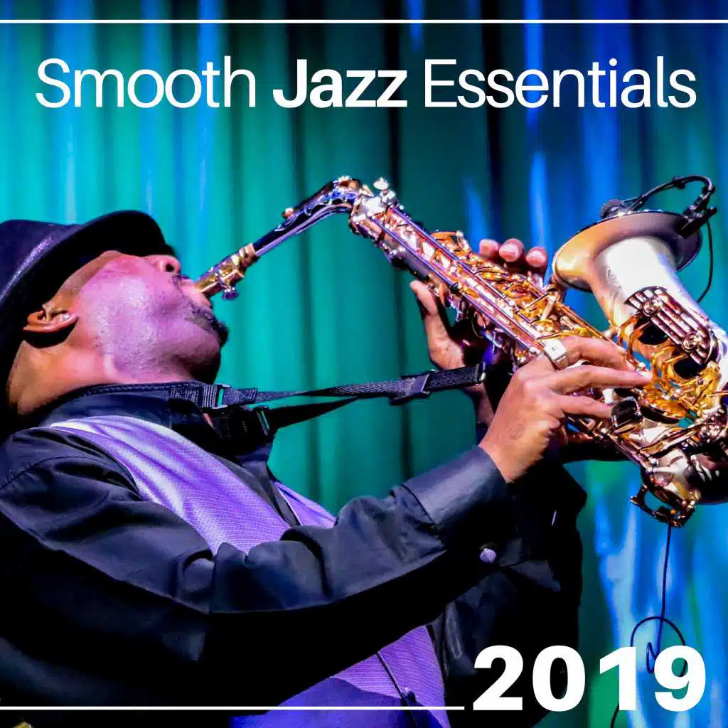 Smooth Jazz Essentials 2019 - The Best Collection of Jazz Music
