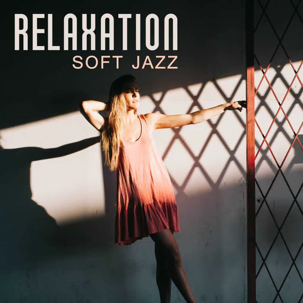 Relaxation Soft Jazz – Morning Coffee, Chilled Jazz, Perfect Day with Jazz
