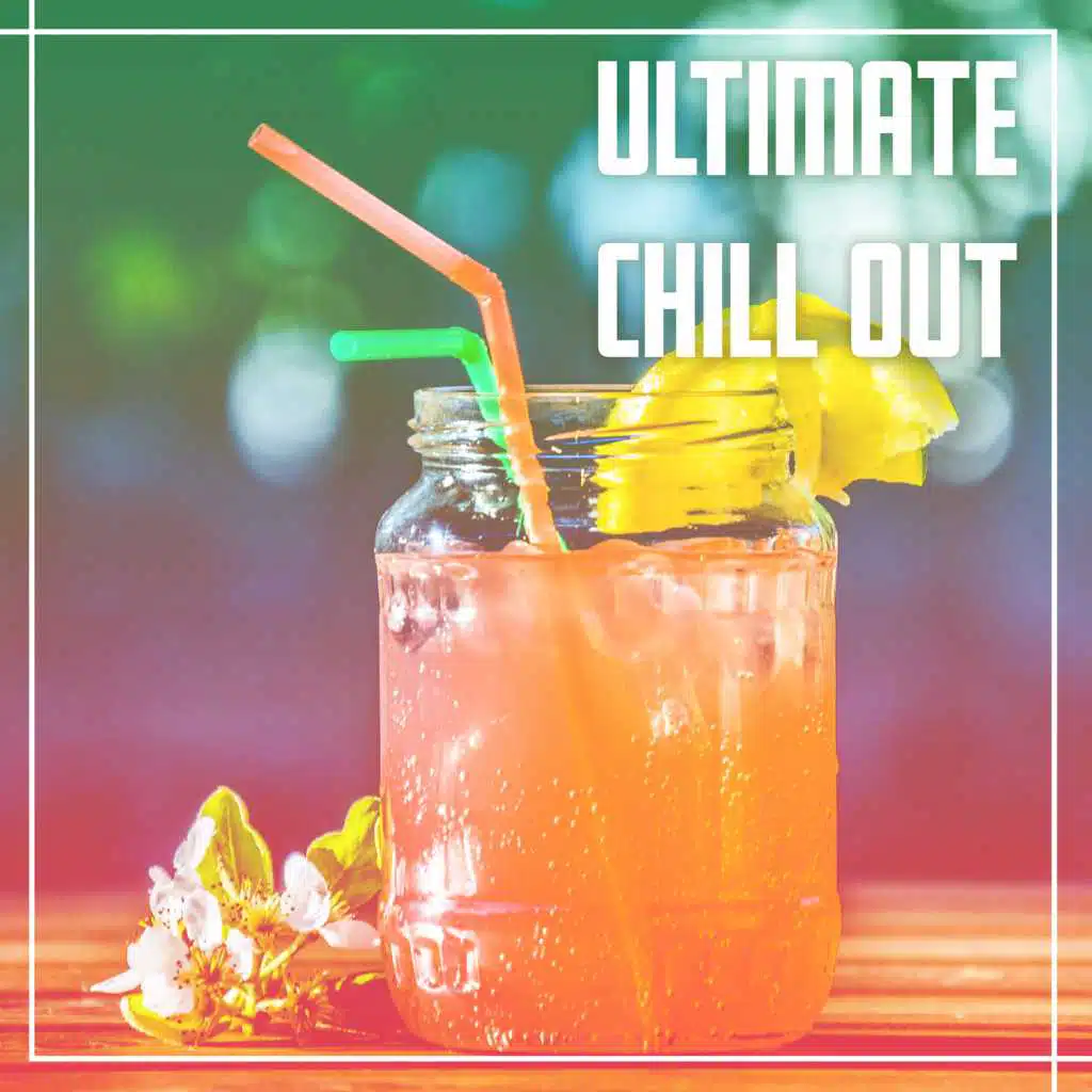 Ultimate Chill Out - Streaming Chill, Instrumental Music, Sentimental Sounds