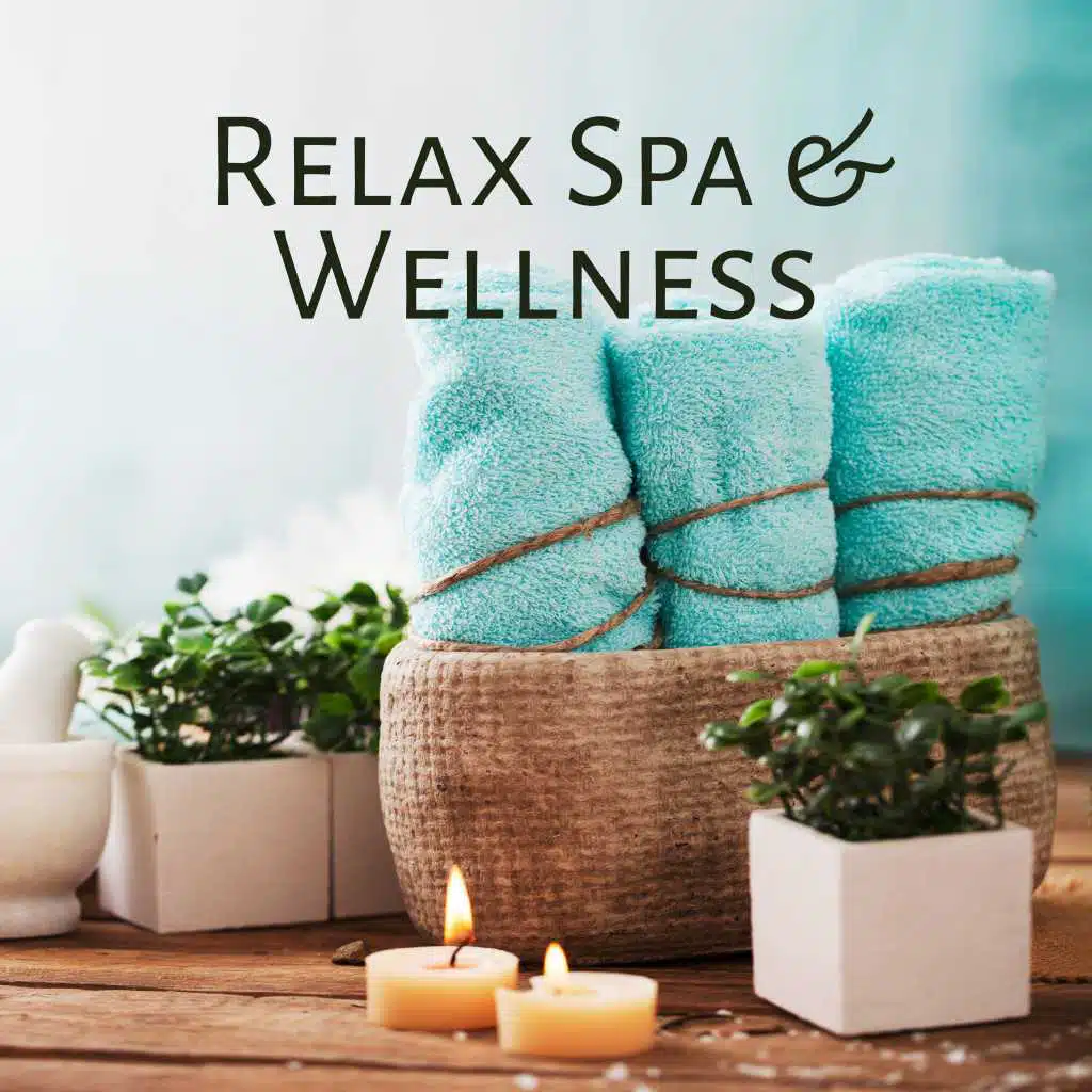 Relax Spa & Wellness - Spa Chillout Music, Deep Relaxation, Wellness Sounds, Relaxing Music for Spa, Sleep, Meditation, Relaxing Therapy 2019