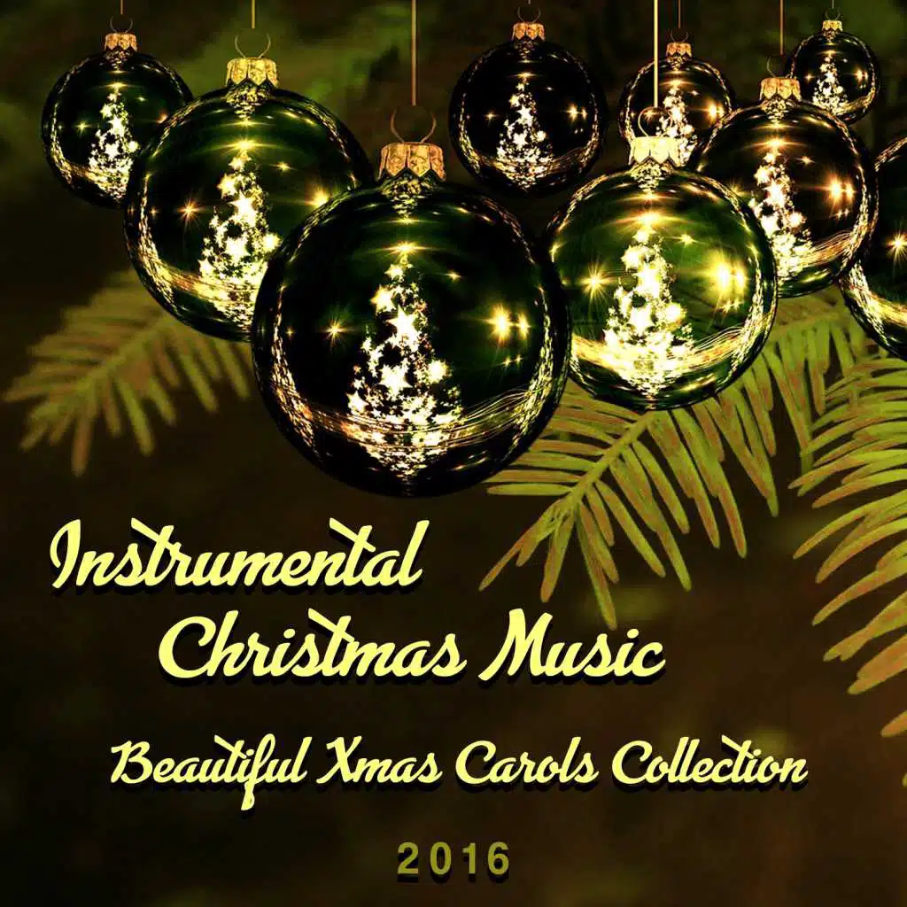 Instrumental Christmas Music - Beautiful Xmas Carols Collection 2016
