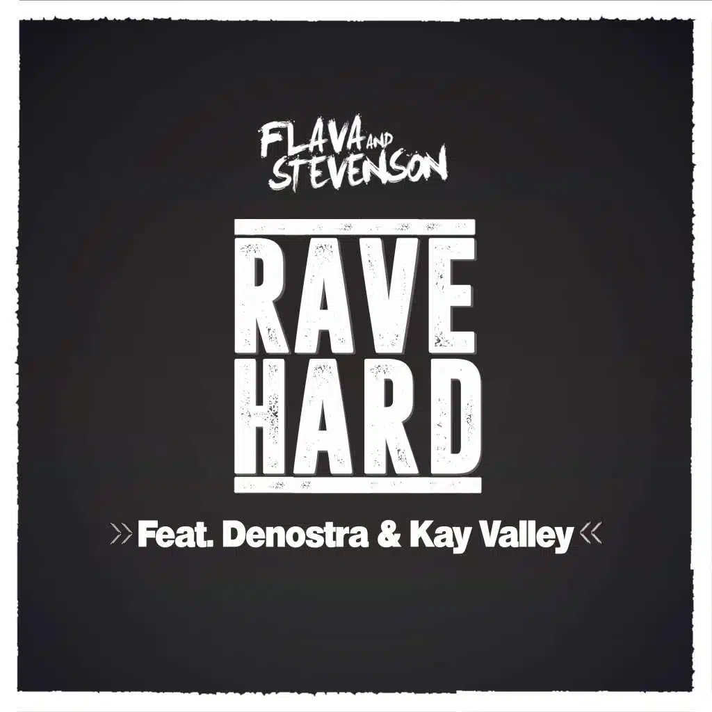 Rave Hard (feat. Denostra & Kay Valley)