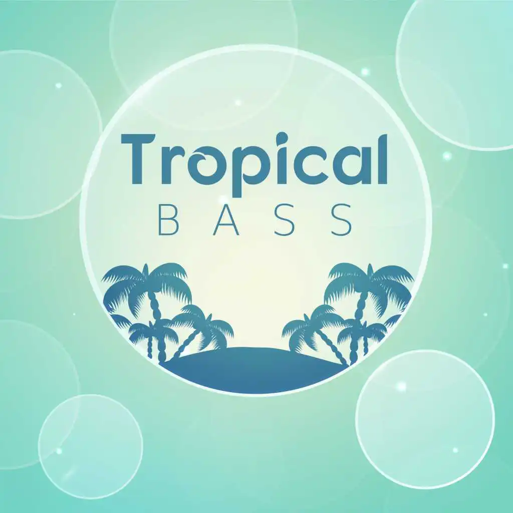 Tropical Bass