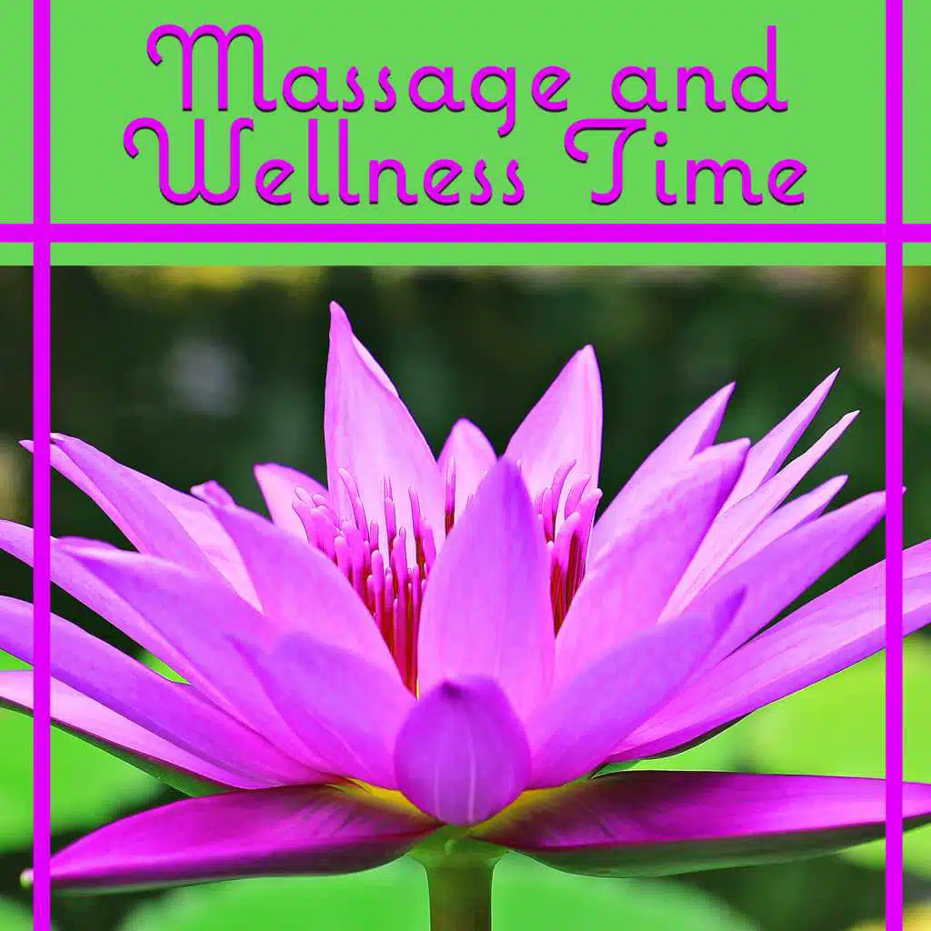 Massage and Wellness Time: Spa Massage and Stress Relief, Anxiety Cure with Nature Sounds