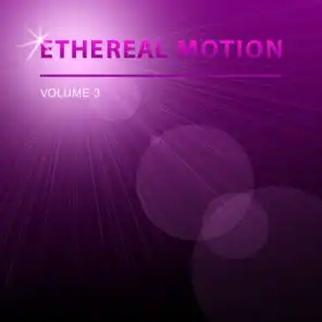 Ethereal Motion, Vol. 3