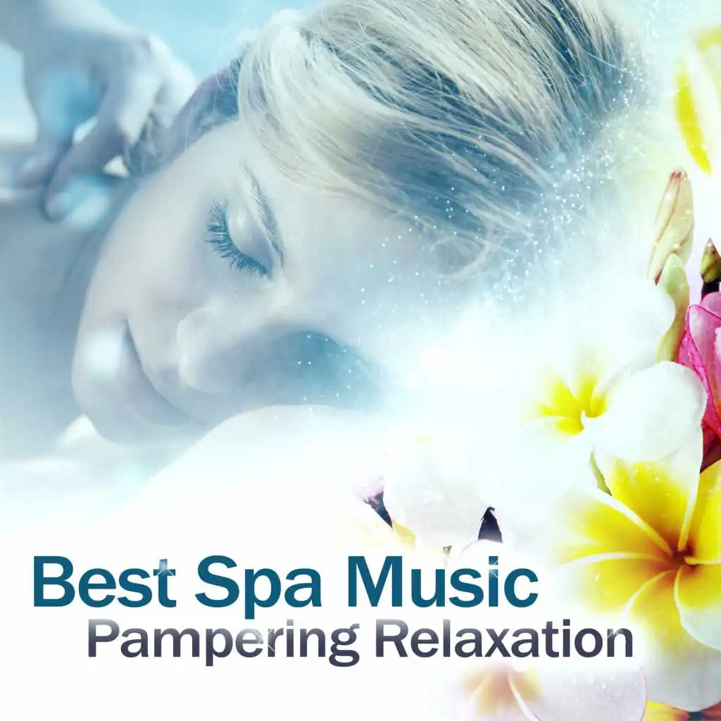 Best Spa Music: Pampering Relaxation, Quiet the Mind, Nature Sounds, Music for Massage, Tranquility Spa, Deep Sleep, Stress Relief