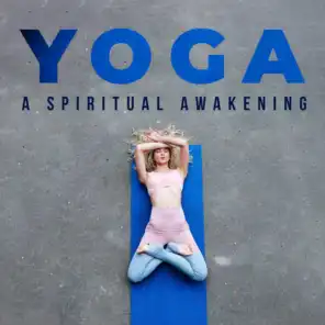 Yoga: A Spiritual Awakening