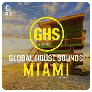 Global House Sounds - Miami, Vol. 5