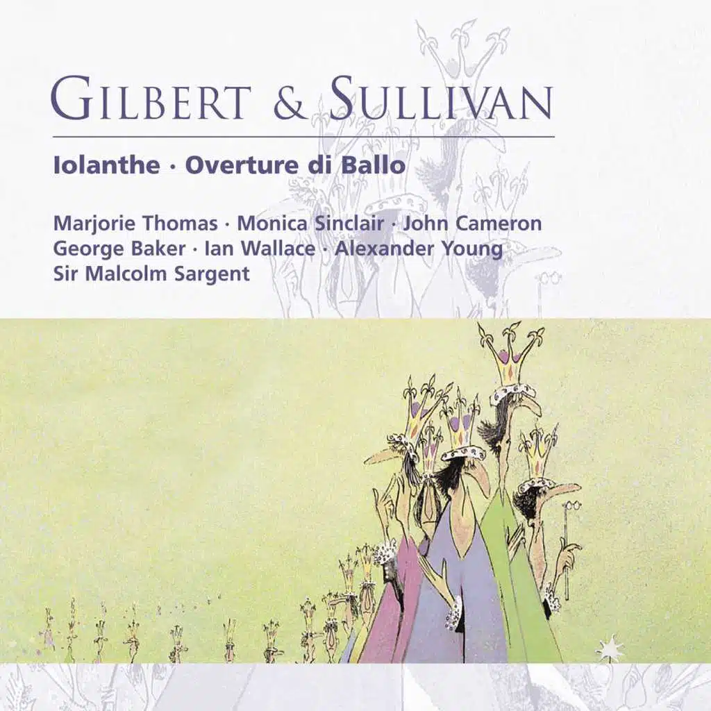 Iolanthe (or, The Peer and the Peri) (1987 Remastered Version), Act I: The lady of my love (Strephon, Queen, Lord Chancellor, Tolloller, Mountararat, Fairies, Peers)