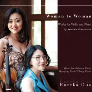 Woman to Woman: Works for Violin and Piano by Women Composers