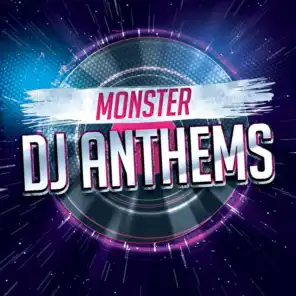 Monster DJ Anthems