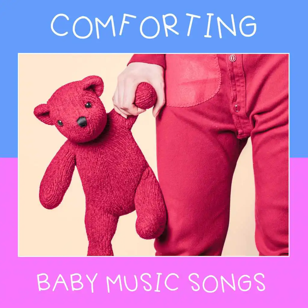 #17 Comforting Baby Music Songs