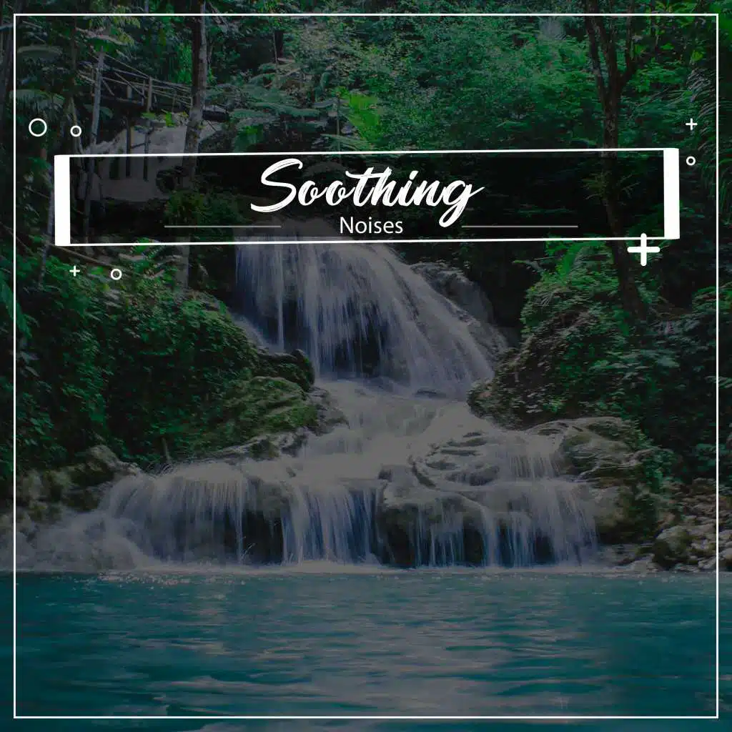 #2018 Soothing Noises for Relaxation & Mindfulness