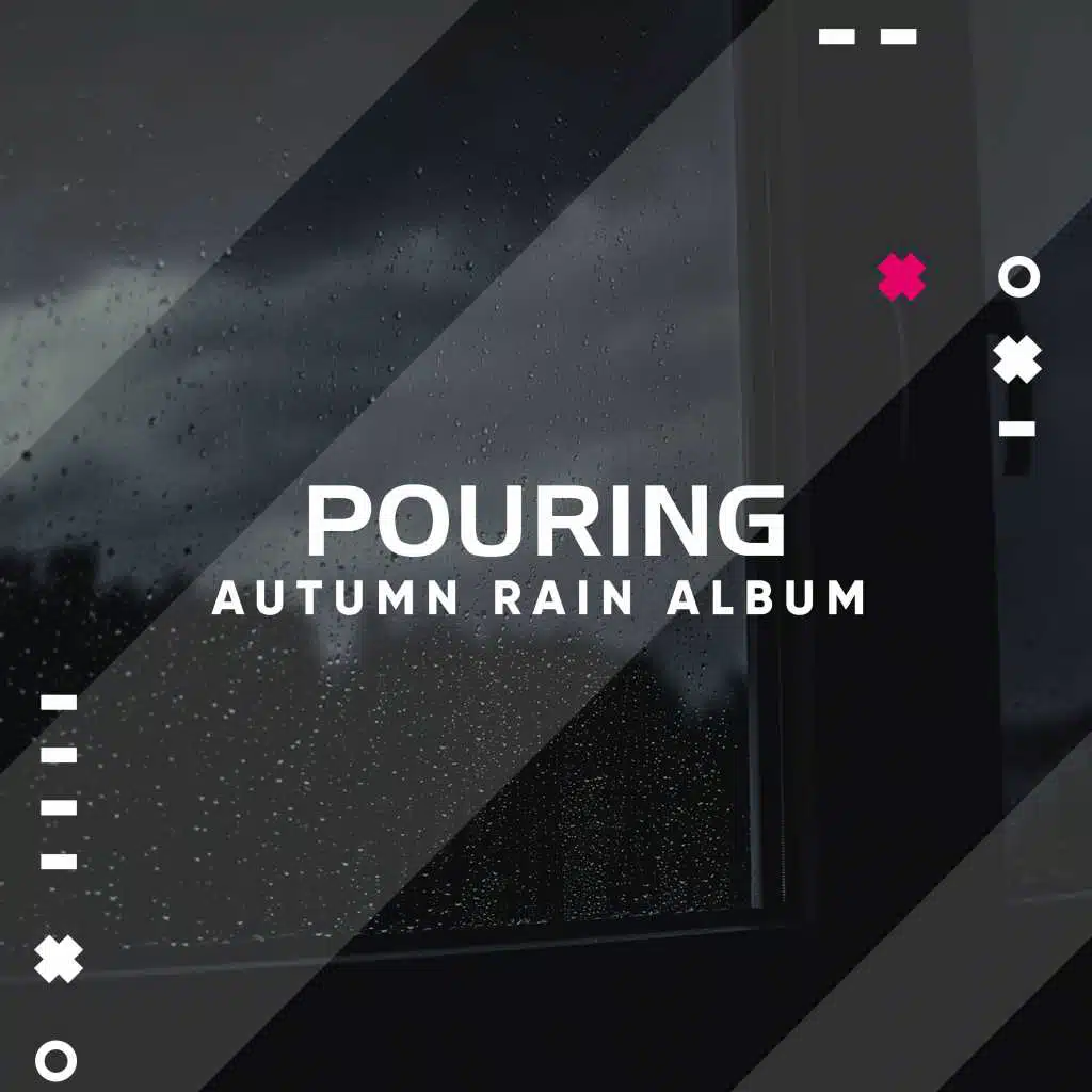 #16 Pouring Autumn Rain Album for Peaceful Sleep