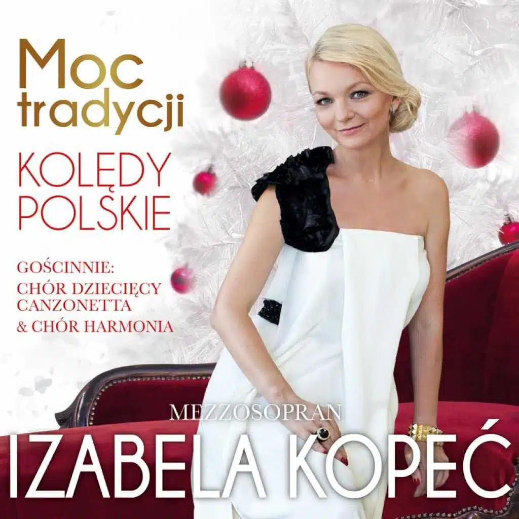 Moc Tradycji. Kolędy Polskie (feat. Chór Dziecięcy Canzonetta & Chór Harmonia)