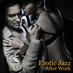 Erotic Jazz After Work