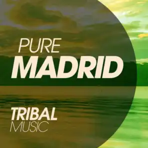 Pure Madrid Tribal Music