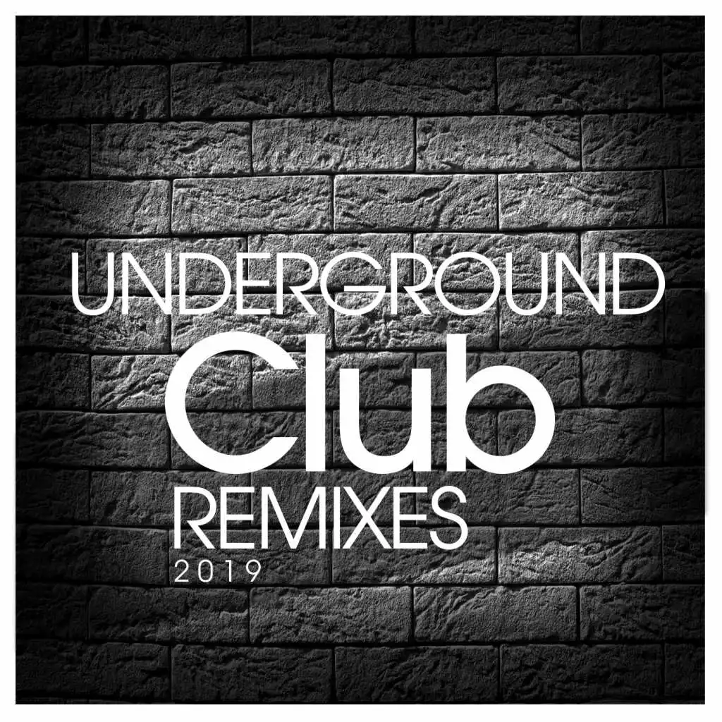 Underground Club Remixes 2019