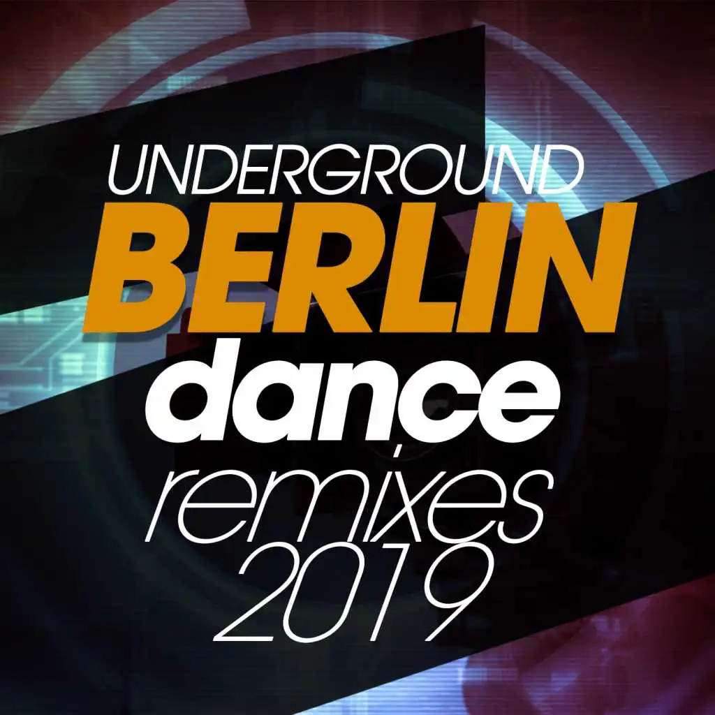 Underground Berlin Dance Remixes 2019