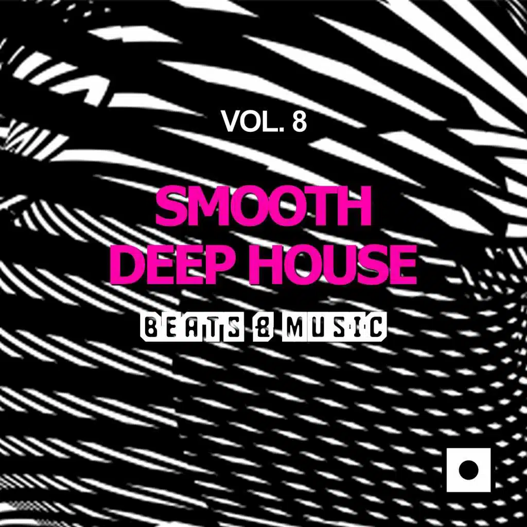 Smooth Deep House, Vol. 8 (Beats & Music)