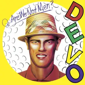 Q: Are We Not Men? A: We Are Devo! (2009 Remaster) [Deluxe Edition] (2009 Remaster; Deluxe Edition)
